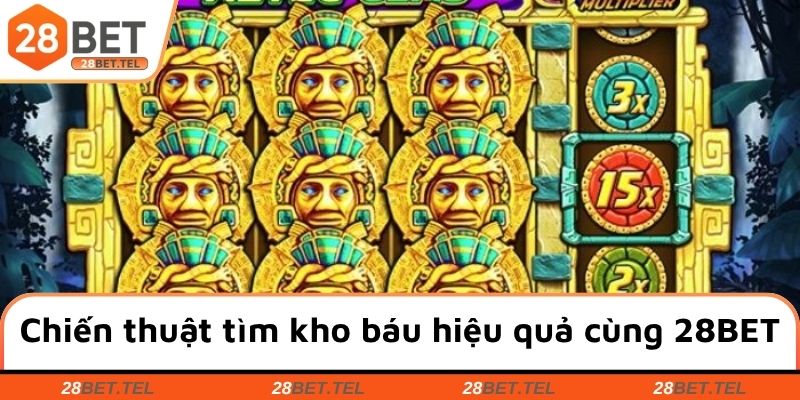 Chiến thuật tìm kho báu hiệu quả cùng 28BET